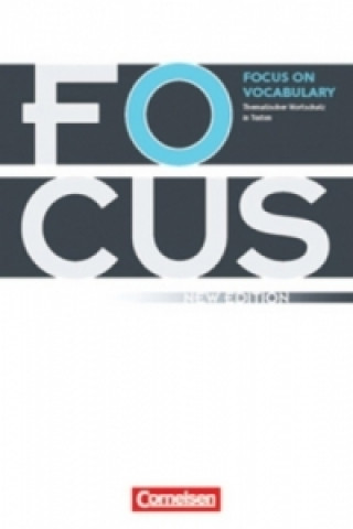 Carte Focus on Vocabulary - Thematischer Wortschatz in Texten - Ausgabe 2009 (New Edition) - B1/B2 Steve Williams