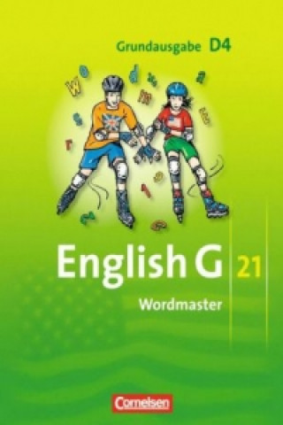 Knjiga English G 21 - Grundausgabe D - Band 4: 8. Schuljahr Wolfgang Neudecker