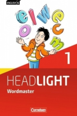 Kniha English G Headlight - Allgemeine Ausgabe - Band 1: 5. Schuljahr, Wordmaster mit Lösungen - Vokabellernbuch Uschi Fleischhauer