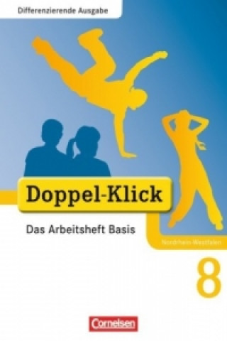 Carte Doppel-Klick - Das Sprach- und Lesebuch - Differenzierende Ausgabe Nordrhein-Westfalen - 8. Schuljahr Grit Adam