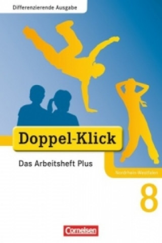 Kniha Doppel-Klick - Das Sprach- und Lesebuch - Differenzierende Ausgabe Nordrhein-Westfalen - 8. Schuljahr Grit Adam