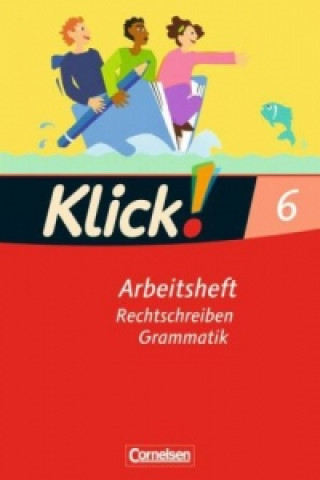 Carte Klick! Deutsch - Ausgabe 2007 - 6. Schuljahr Marion Böhme