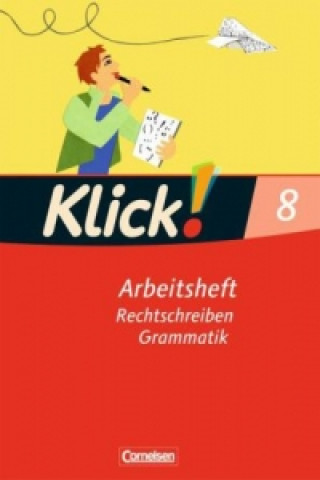 Carte Klick! Deutsch - Ausgabe 2007 - 8. Schuljahr Dorothee Braun