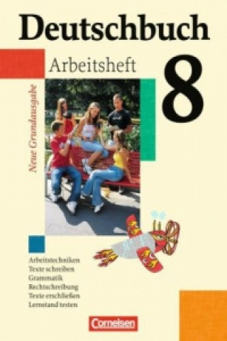 Carte Deutschbuch - Sprach- und Lesebuch - Grundausgabe 2006 - 8. Schuljahr Bernd Schurf