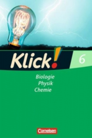 Könyv Klick! Biologie, Physik, Chemie - Alle Bundesländer - Band 6 