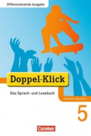 Kniha Doppel-Klick - Das Sprach- und Lesebuch - Differenzierende Ausgabe Nordrhein-Westfalen - 5. Schuljahr Ekhard Ninnemann