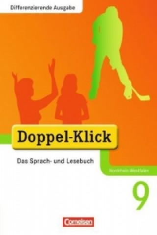 Könyv Doppel-Klick - Das Sprach- und Lesebuch - Differenzierende Ausgabe Nordrhein-Westfalen - 9. Schuljahr Ekhard Ninnemann