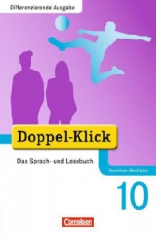 Kniha Doppel-Klick - Das Sprach- und Lesebuch - Differenzierende Ausgabe Nordrhein-Westfalen - 10. Schuljahr Renate Krull