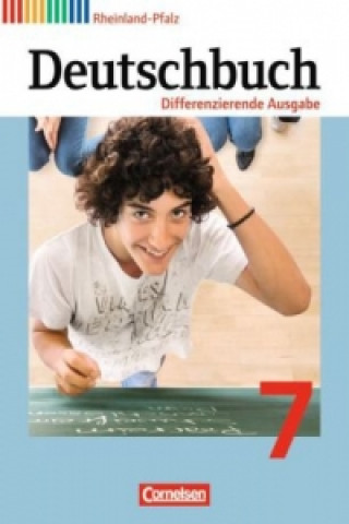 Könyv Deutschbuch - Sprach- und Lesebuch - Differenzierende Ausgabe Rheinland-Pfalz 2011 - 7. Schuljahr Alexandra Biegler