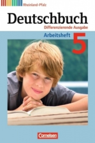 Carte Deutschbuch - Sprach- und Lesebuch - Differenzierende Ausgabe Rheinland-Pfalz 2011 - 5. Schuljahr Friedrich Dick