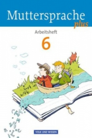 Kniha Muttersprache plus - Allgemeine Ausgabe 2012 für Berlin, Brandenburg, Mecklenburg-Vorpommern, Sachsen-Anhalt, Thüringen - 6. Schuljahr Karin Mann