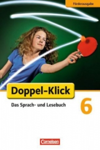 Könyv Doppel-Klick - Das Sprach- und Lesebuch - Förderausgabe - 6. Schuljahr Margret Angel