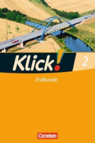 Книга Klick! Erdkunde - Fachhefte für alle Bundesländer - Ausgabe 2008 - Band 2. Bd.2 Silke Weise