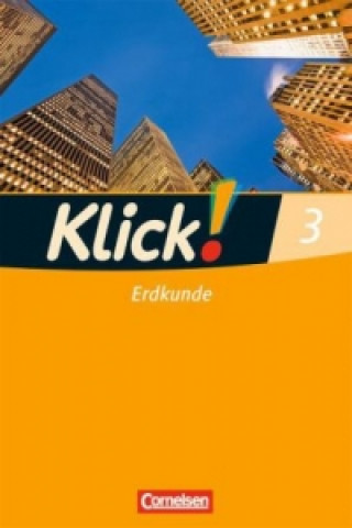 Könyv Klick! Erdkunde - Fachhefte für alle Bundesländer - Ausgabe 2008 - Band 3. Bd.3 Silke Weise