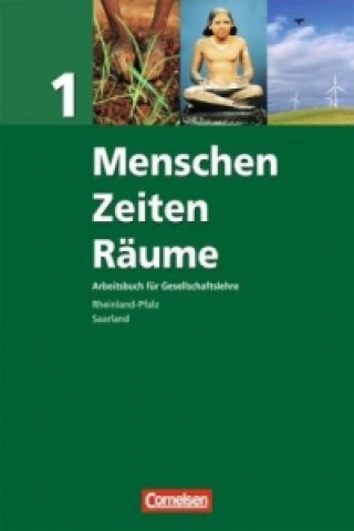 Carte Menschen-Zeiten-Räume - Arbeitsbuch für Gesellschaftslehre - Rheinland-Pfalz und Saarland 2006 - Band 1: 5./6. Schuljahr Ellen Rudyk