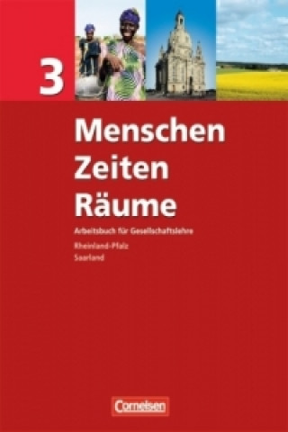 Carte Menschen-Zeiten-Räume - Arbeitsbuch für Gesellschaftslehre - Rheinland-Pfalz und Saarland 2006 - Band 3: 9./10. Schuljahr Ellen Rudyk