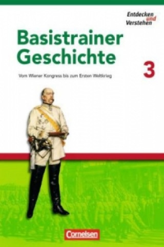 Könyv Entdecken und verstehen - Geschichtsbuch - Basistrainer Geschichte - Heft 3 Florian Basel