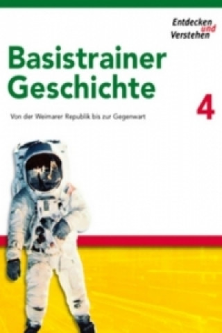 Book Entdecken und verstehen - Geschichtsbuch - Basistrainer Geschichte - Heft 4 Florian Basel