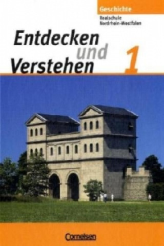 Carte Entdecken und verstehen - Geschichtsbuch - Realschule und Gesamtschule Nordrhein-Westfalen 2006 - Band 1 Thomas Berger von der Heide