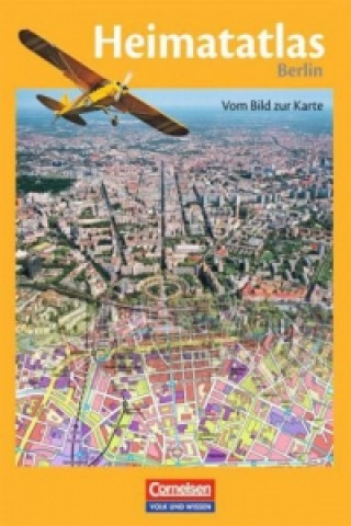 Carte Heimatatlas für die Grundschule - Vom Bild zur Karte - Berlin Siegfried Motschmann