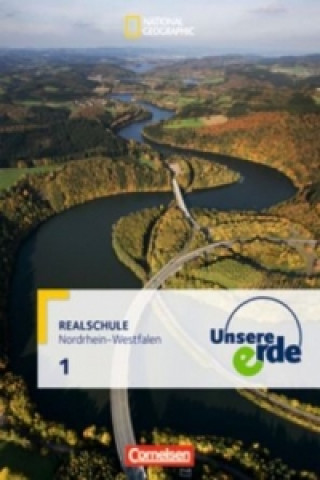 Carte Unsere Erde - Sekundarstufe I - Nordrhein-Westfalen 2011 - Band 1 Peter Fischer