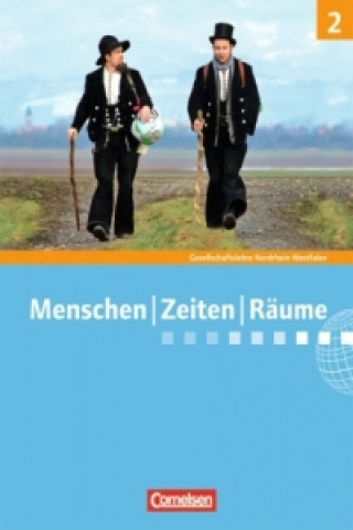 Carte Menschen-Zeiten-Räume - Arbeitsbuch für Gesellschaftslehre - Nordrhein-Westfalen 2011 - Band 2: 7./8. Schuljahr Thomas Berger-v. d. Heide