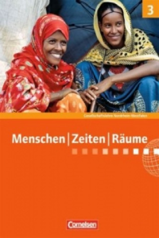 Carte Menschen-Zeiten-Räume - Arbeitsbuch für Gesellschaftslehre - Nordrhein-Westfalen 2011 - Band 3: 9./10. Schuljahr Thomas Berger von der Heide