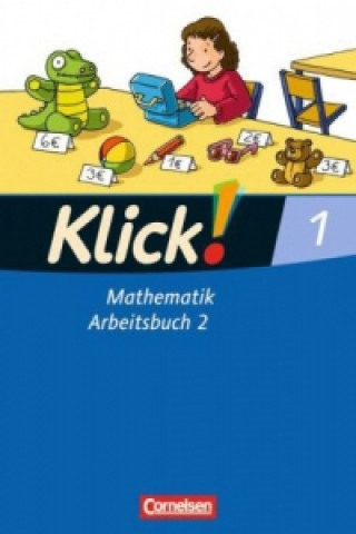 Kniha Klick! Mathematik - Unterstufe - Alle Bundesländer - Förderschule - 1. Schuljahr. Tl.2 