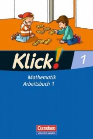 Kniha Klick! Mathematik - Unterstufe - Östliche Bundesländer und Berlin - 1. Schuljahr. Tl.1 Silke Burkhart
