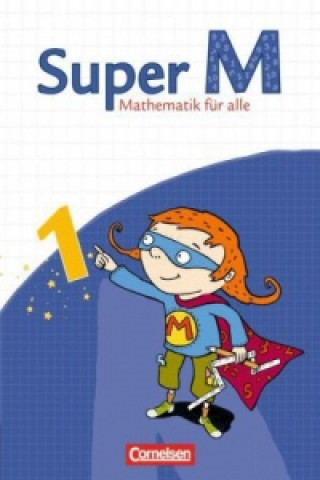 Buch Super M - Mathematik für alle - Ausgabe Westliche Bundesländer (außer Bayern) - 2008 - 1. Schuljahr Ursula Manten