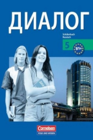 Livre Dialog - Lehrwerk für den Russischunterricht - Russisch als 2. Fremdsprache - Ausgabe 2008 - 5. Lernjahr Andrea Steinbach