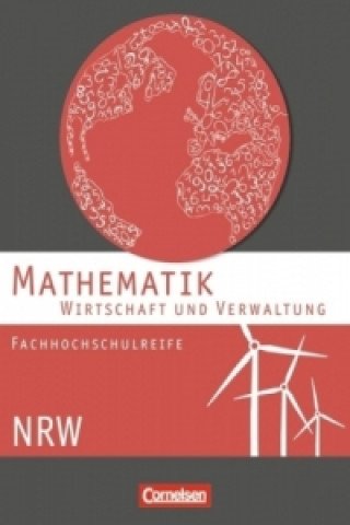 Kniha Mathematik - Fachhochschulreife - Wirtschaft - Nordrhein-Westfalen 2013 Sandra Bödeker