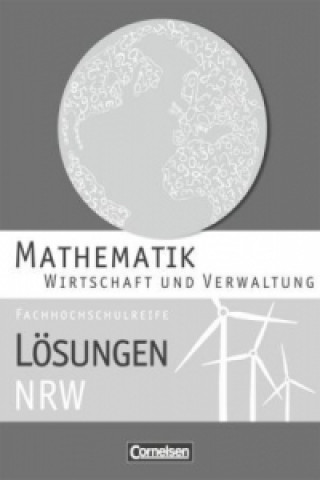 Carte Mathematik - Fachhochschulreife - Wirtschaft - Nordrhein-Westfalen 2013 Jost Knapp