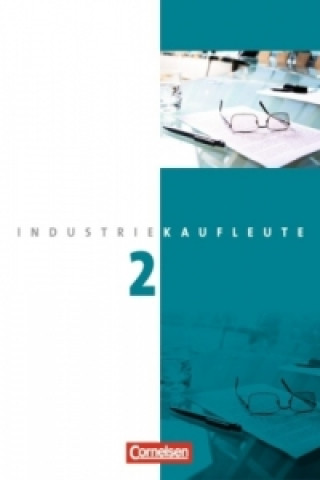 Книга Industriekaufleute - Aktuelle Ausgabe - 2. Ausbildungsjahr: Lernfelder 6-9 Hans-Peter Bergen
