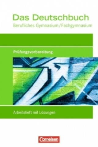 Kniha Das Deutschbuch - Berufliches Gymnasium/Fachgymnasium - Ausgabe 2012 Thomas Rahner