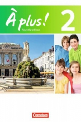 Carte À plus ! - Französisch als 1. und 2. Fremdsprache - Ausgabe 2012 - Band 2 Otto-Michael Blume