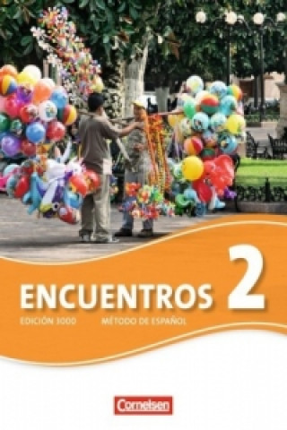 Kniha Encuentros - Método de Español - Spanisch als 3. Fremdsprache - Ausgabe 2010 - Band 2 Christina Weber-Bleyle