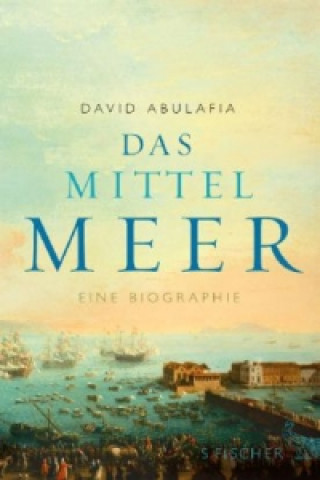 Carte Das Mittelmeer David Abulafia
