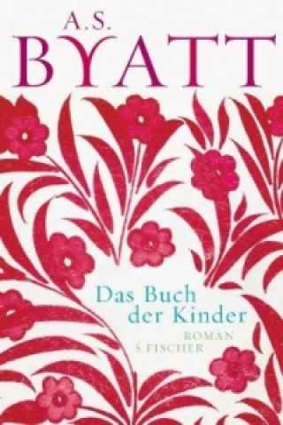 Kniha Das Buch der Kinder A. S. Byatt