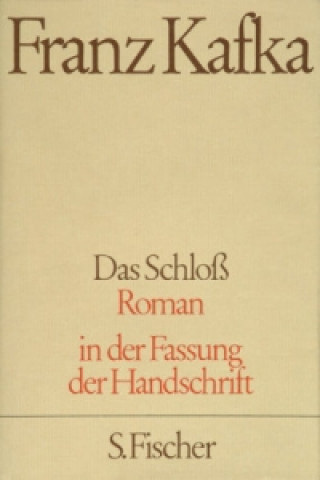 Carte Das Schloß (in der Fassung der Handschrift) Franz Kafka