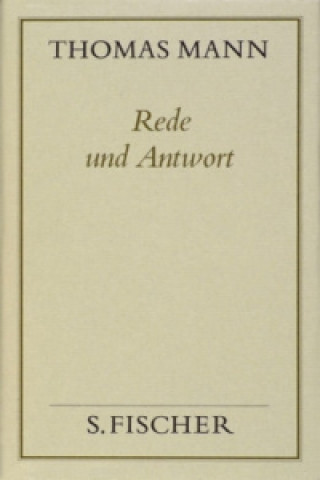 Knjiga Rede und Antwort Thomas Mann