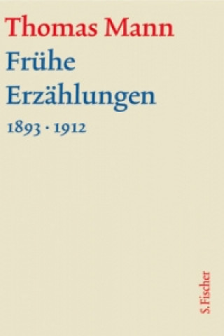 Carte Frühe Erzählungen 1893-1912, m. Kommentar, 2 Bde. Thomas Mann