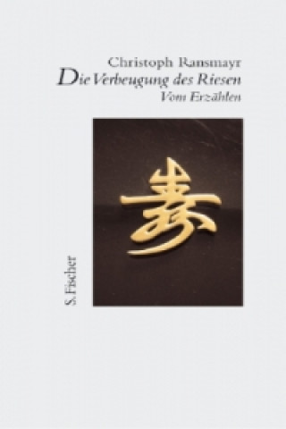 Buch Die Verbeugung des Riesen Christoph Ransmayr