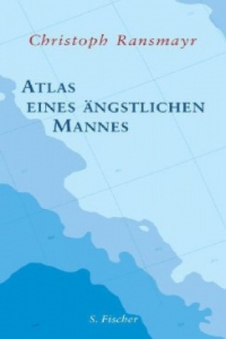 Kniha Atlas eines ängstlichen Mannes Christoph Ransmayr