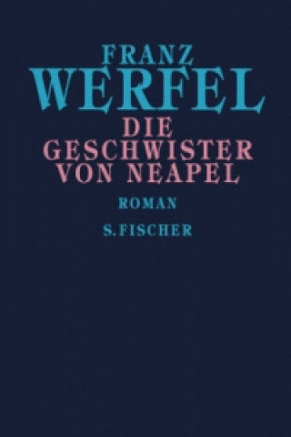 Книга Die Geschwister von Neapel Franz Werfel