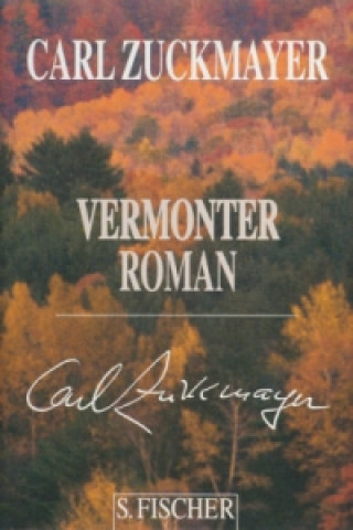 Könyv Vermonter Roman Carl Zuckmayer