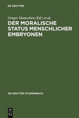 Книга moralische Status menschlicher Embryonen Gregor Damschen