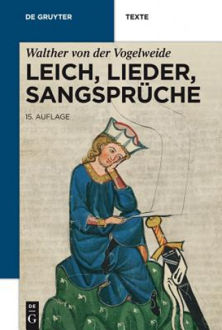 Könyv Leich, Lieder, Sangspruche Walther Von Der Vogelweide