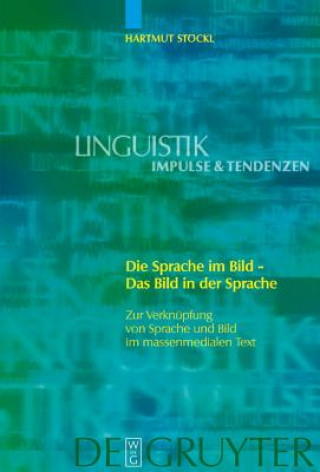 Book Die Sprache im Bild - Das Bild in der Sprache Hartmut Stöckl