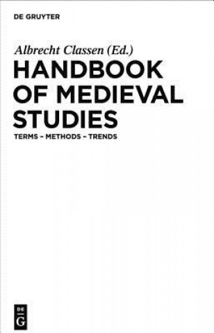 Könyv Handbook of Medieval Studies, 3 Vols. Albrecht Classen